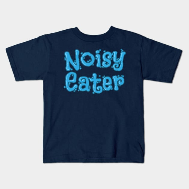 Noisy Eater (v1) Kids T-Shirt by bluerockproducts